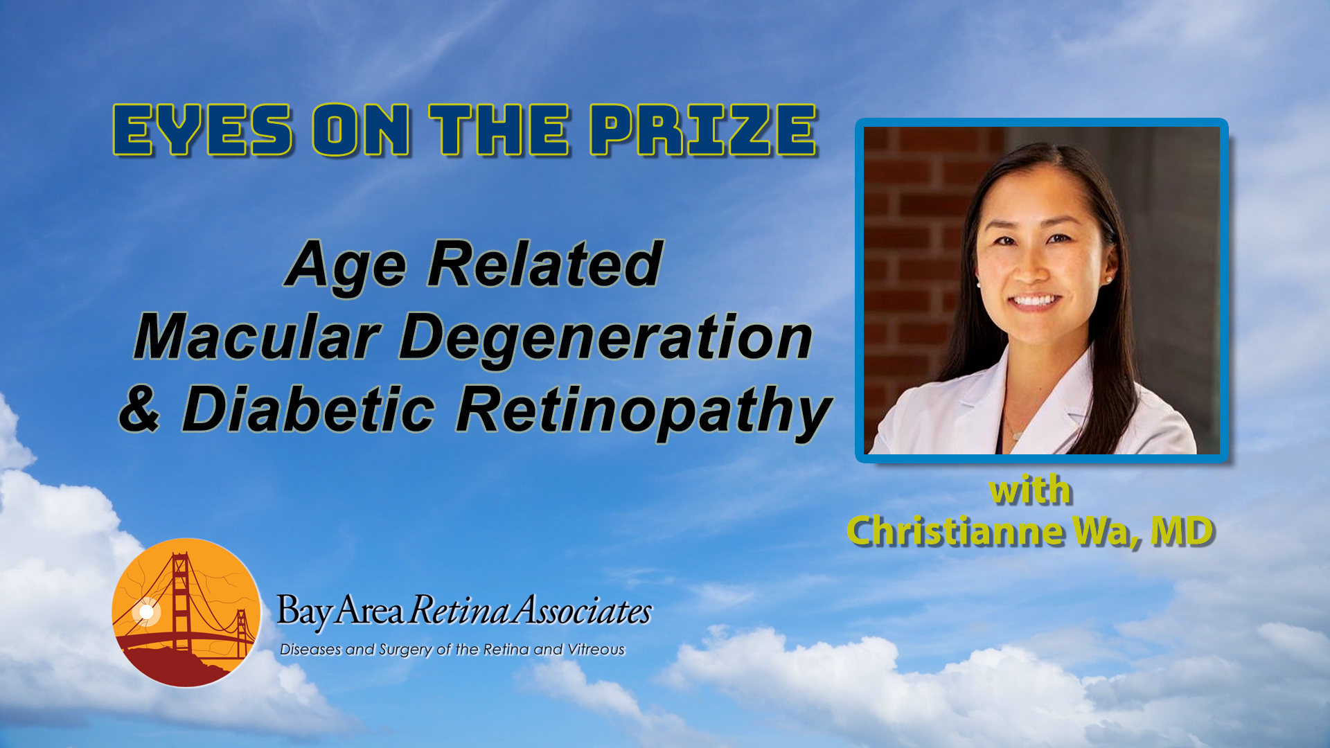 Eyes On The Prize: Macular Degeneration & Diabetic Retinopathy